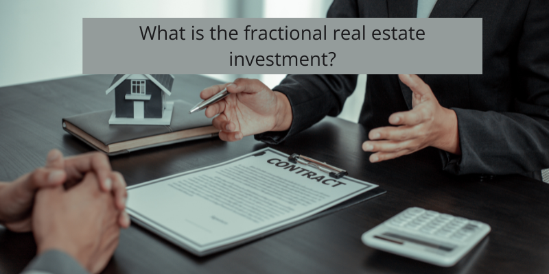 What is the fractional real estate investment?