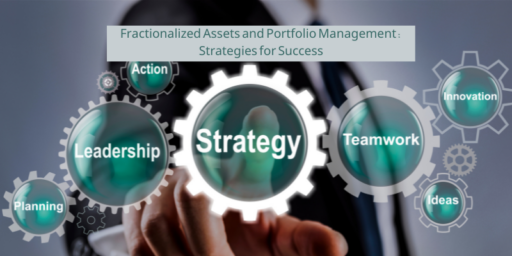 Fractionalized Assets and Portfolio Management: Strategies for Success