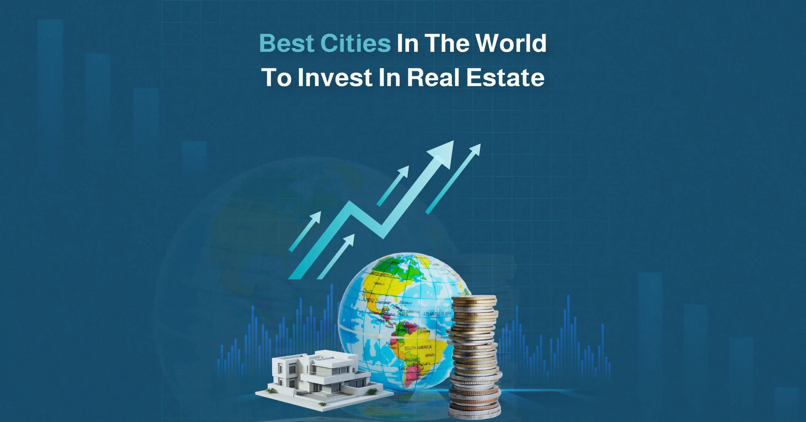 best cities in the world to invest in real estate​