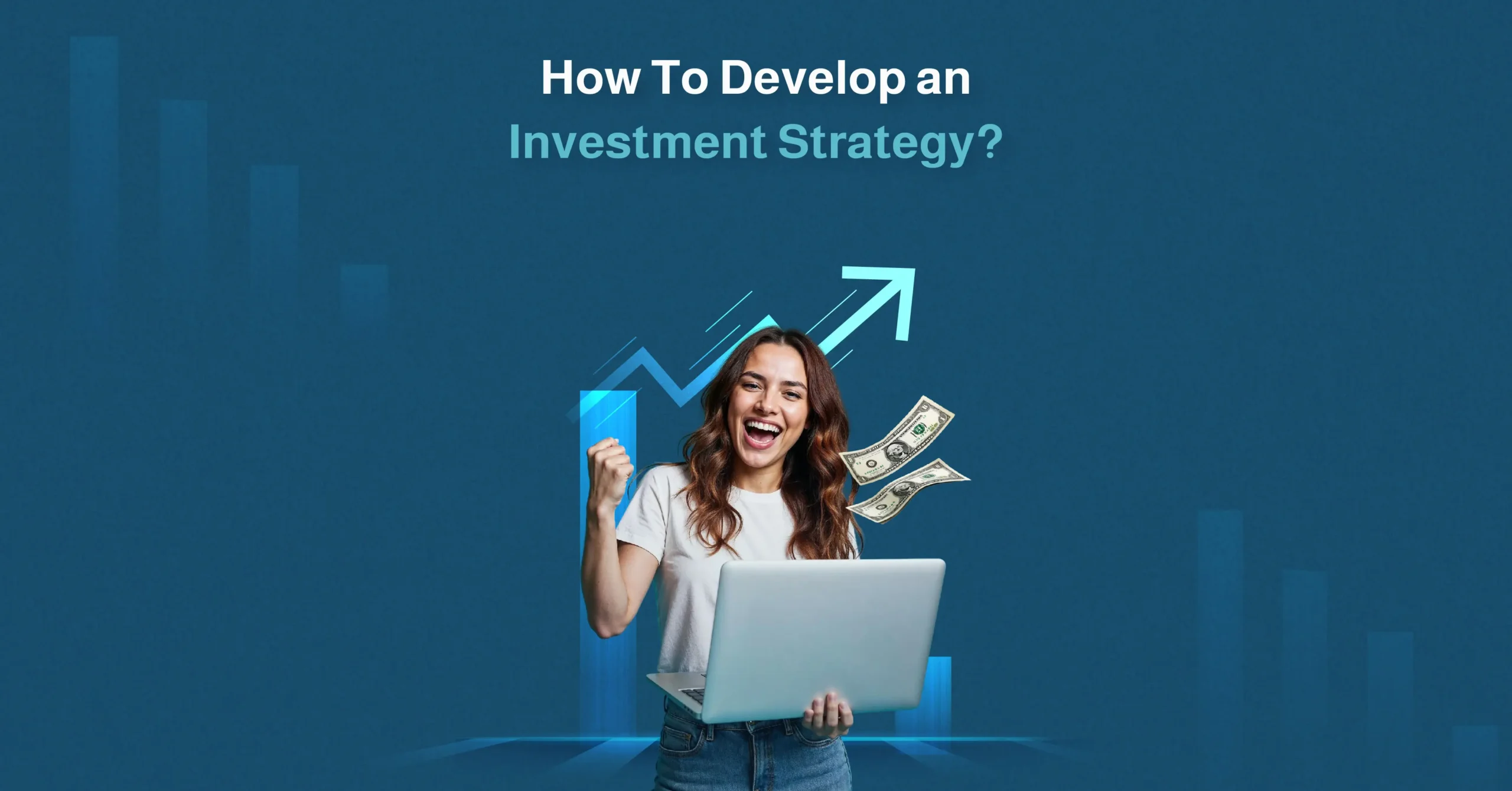 how to develop an investment strategy​