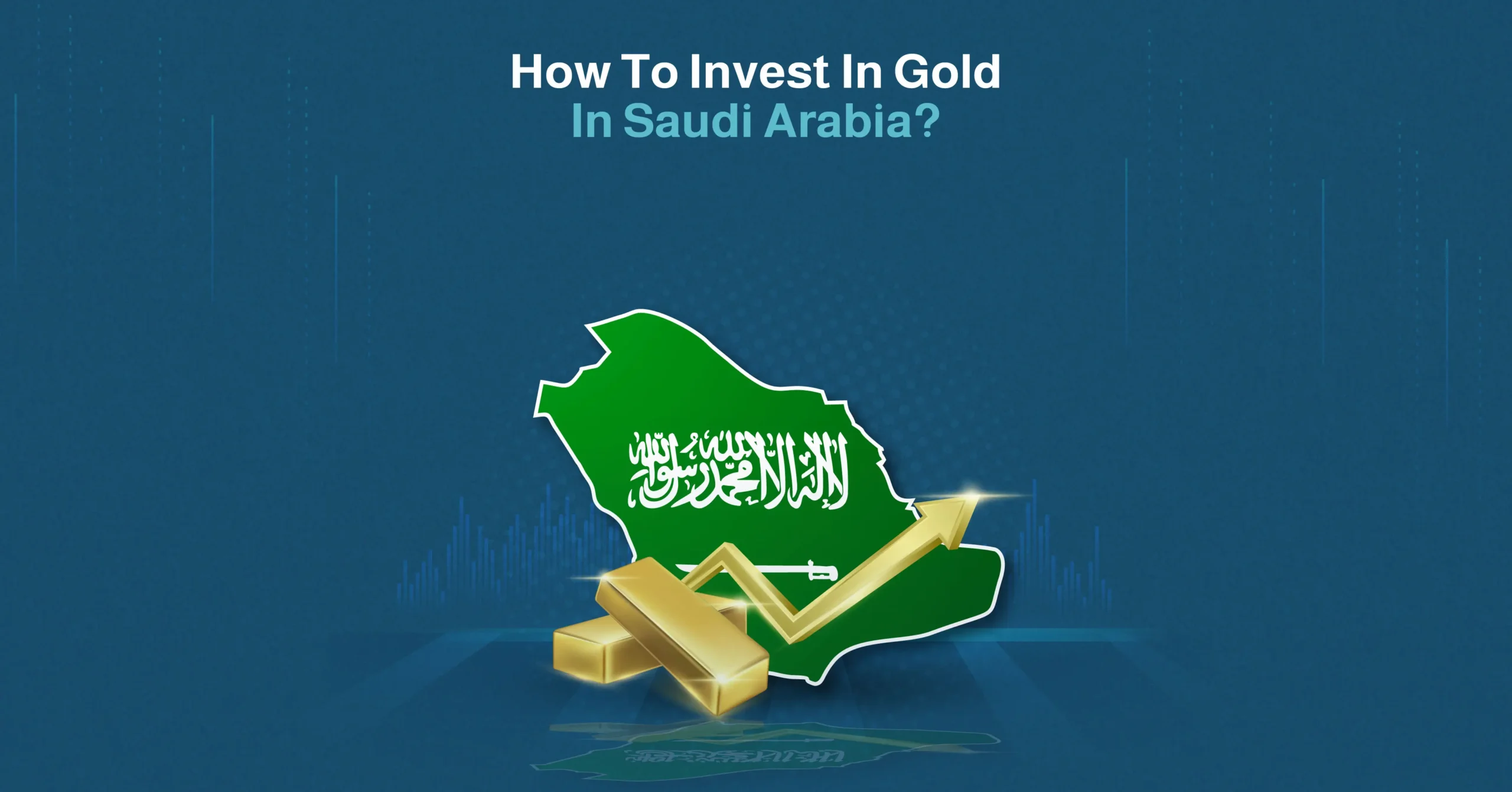 how to invest in gold in saudi arabia