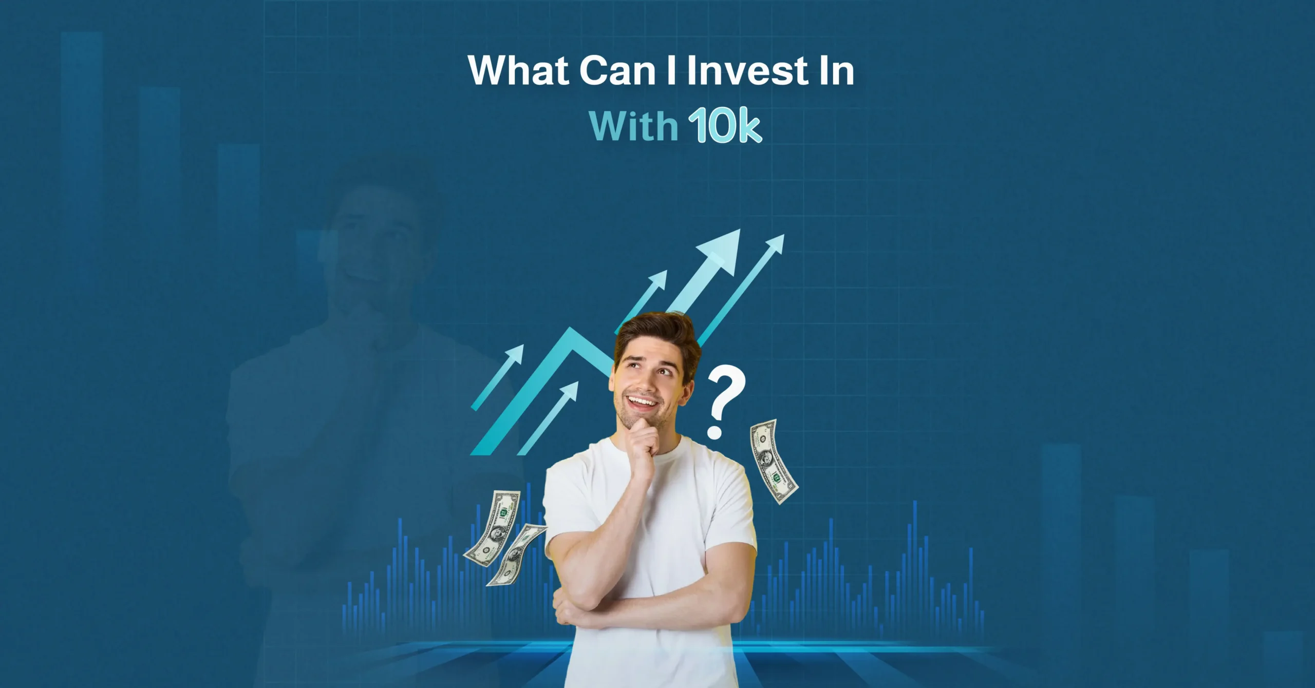 what can i invest in with 10k​