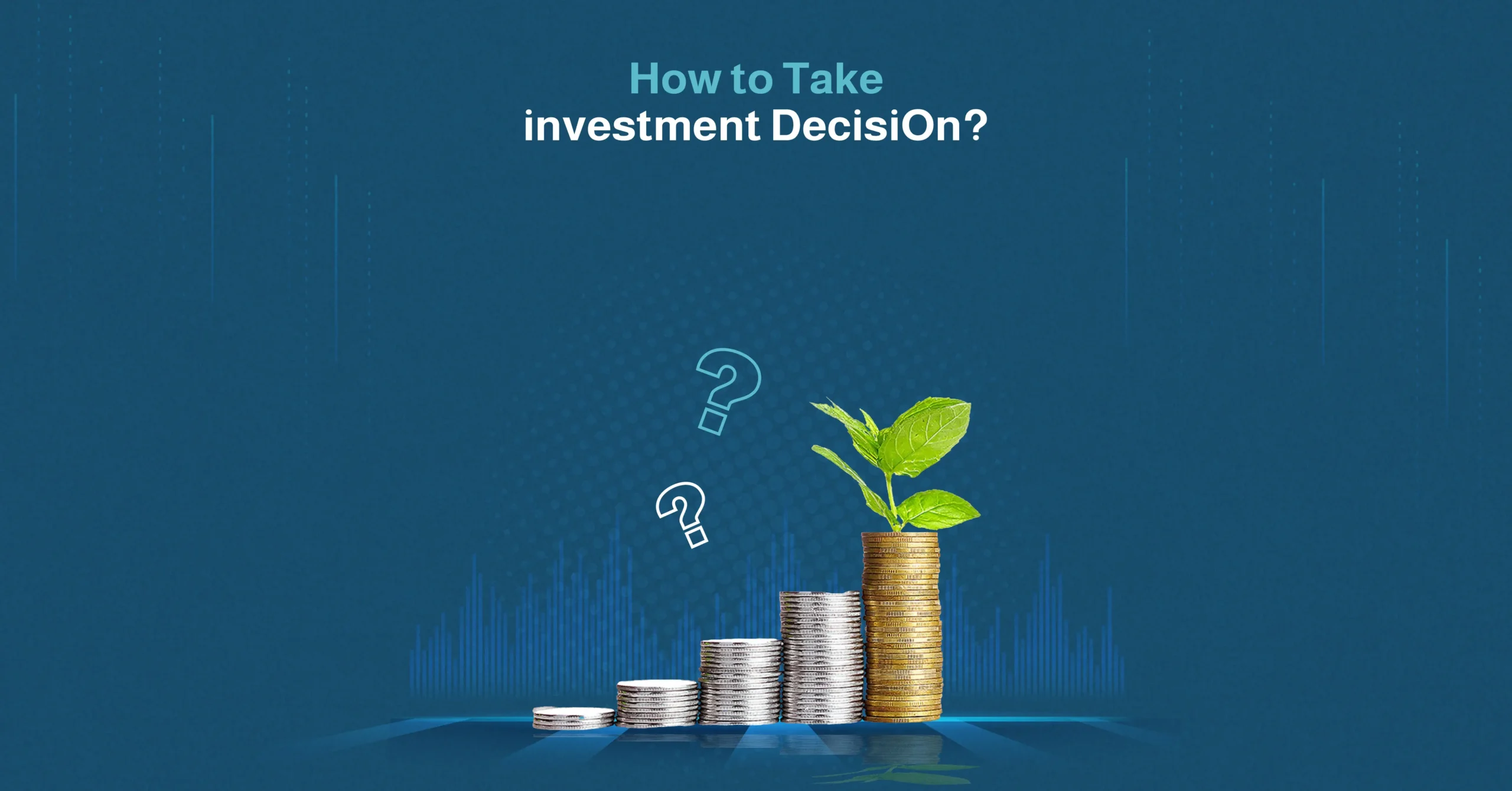 how to take investment decision