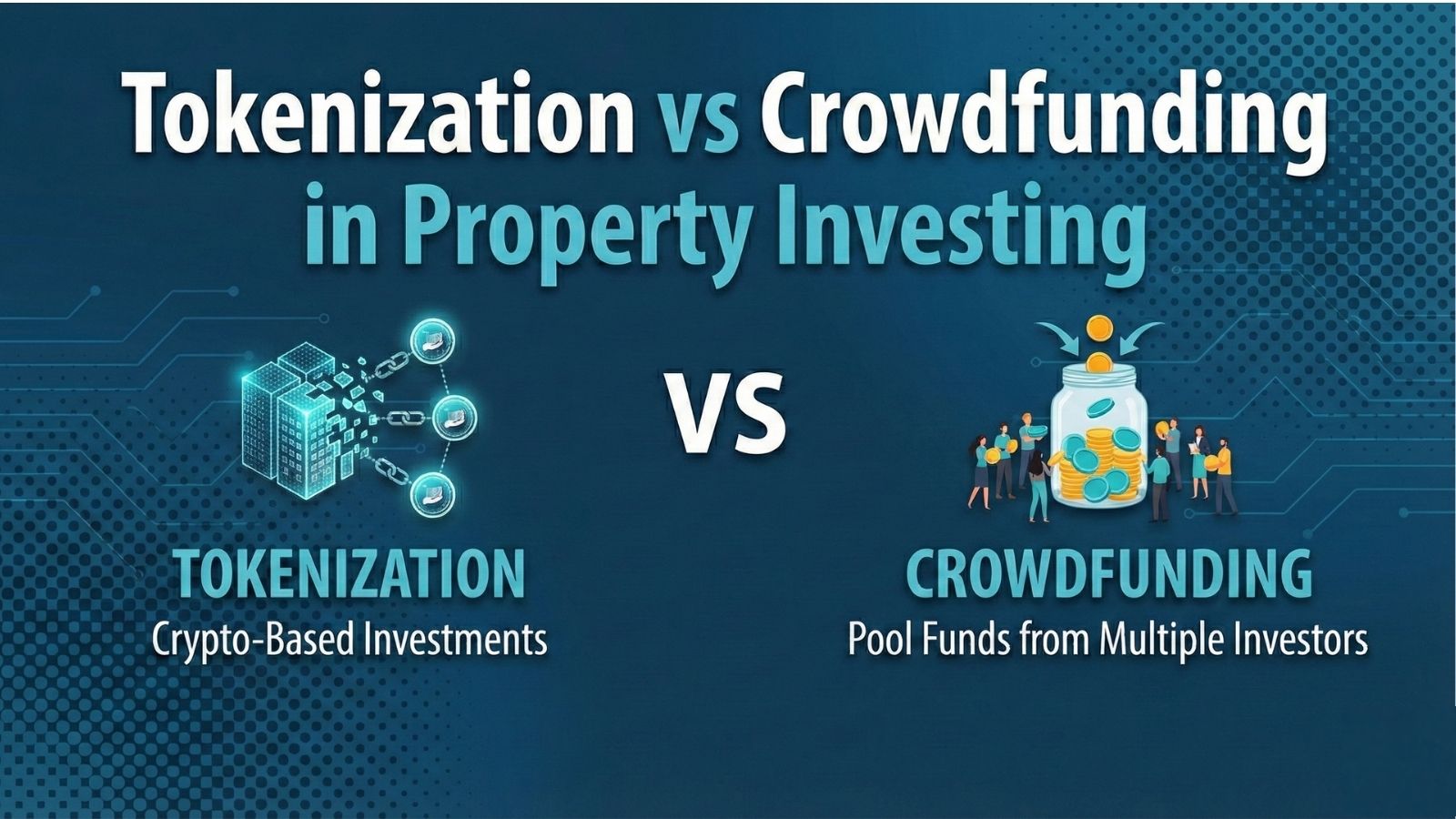 Tokenization vs Crowdfunding in Property Investing