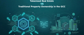 Tokenized Real Estate vs Traditional Property Ownership in the GCC