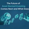 Future of Asset Backed Investing