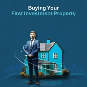 Buying Your First Investment Property