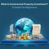 What is commercial property investment?