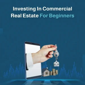 Investing in Commercial Real Estate for Beginners