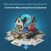 Why real estate is a bad investment​?