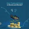 how i trade and invest in stocks and bonds