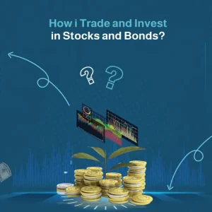 how i trade and invest in stocks and bonds