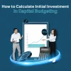 how to calculate initial investment in capital budgeting​