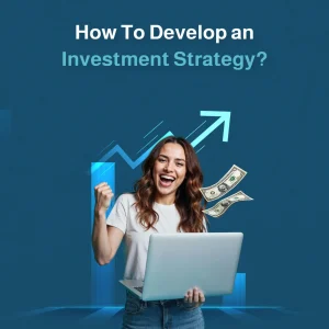 how to develop an investment strategy​