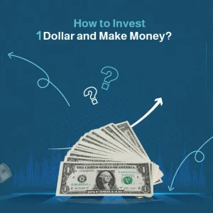 how to invest 1 dollar and make money