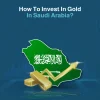 how to invest in gold in saudi arabia