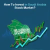 how to invest in saudi arabia stock market​