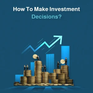how to make investment decisions