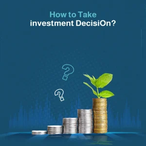 how to take investment decision