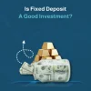 is fixed deposit a good investment