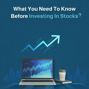 what you need to know before investing in stocks​
